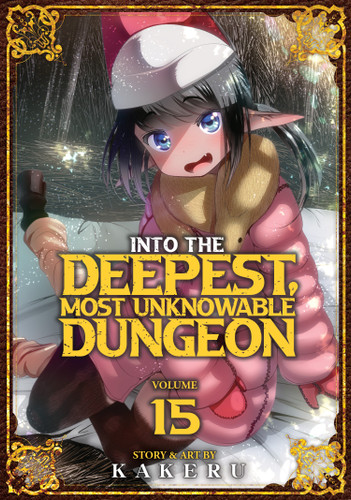 Into the Deepest, Most Unknowable Dungeon Vol. 15 (Into the Deepest, Most Unknowable Dungeon) book cover by Kakeru