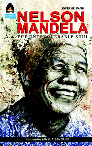 Nelson Mandela: The Unconquerable Soul (Campfire Graphic Novels) book cover by Lewis Helfand
