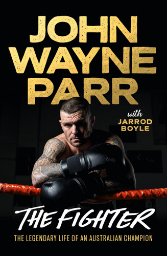 The Fighter book cover by ‘John’ Wayne Parr, Jarrod Boyle