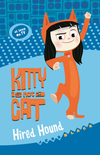 Kitty is not a Cat: Hired Hound (Kitty is not a Cat) book cover by Jess Black