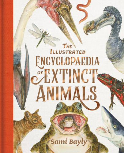The Illustrated Encyclopaedia of Extinct Animals book cover by Sami Bayly