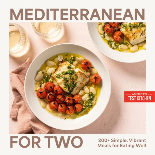 Mediterranean for Two: 200+ Simple, Vibrant Meals for Eating Well book cover by America's Test Kitchen