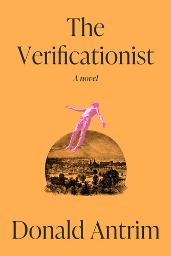 The Verificationist: A Novel book cover by Donald Antrim