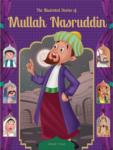Illustrated Stories of Mullah Nasruddin: Classic Tales For Children , The book cover by Wonder House Books