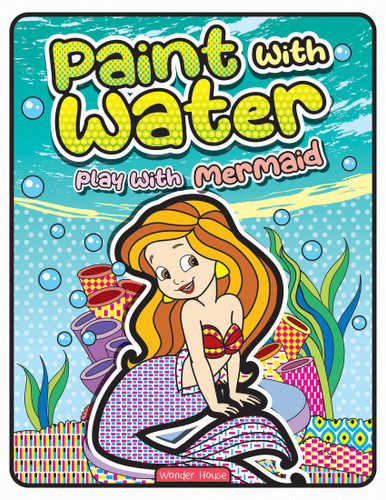 Paint with Water Play with Mermaids book cover by Wonder House Books