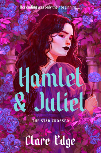 Hamlet & Juliet (The Star Crossed Duology) book cover by Clare Edge