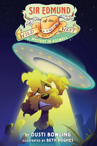 Sir Edmund of the Wild West: Mystery in Roswell (Sir Edmund of the Wild West) book cover by Dusti Bowling