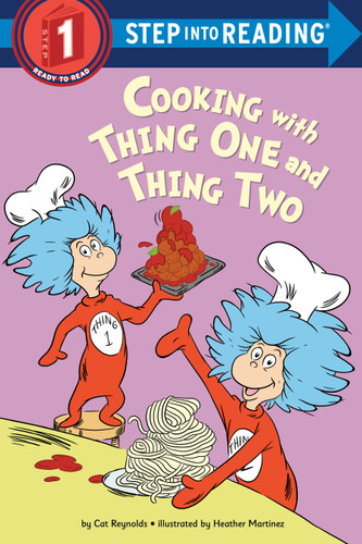 Cooking with Thing One and Thing Two (Step into Reading, Step 1) book cover by Cat Reynolds