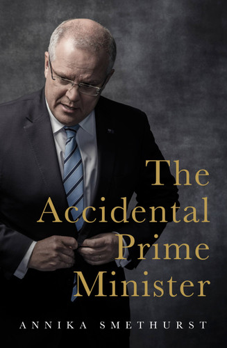 The Accidental Prime Minister book cover by Annika Smethurst