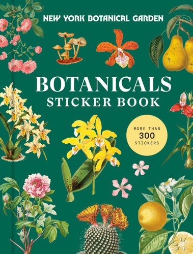 Botanicals Sticker Book: More Than 300 Stickers: Stickers for Journals, Water Bottles, Laptops, Planners, and More (New York Botanical Garden) book cover by The New York Botanical Garden