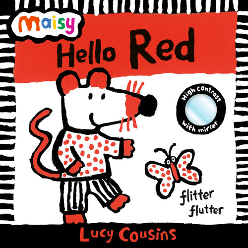 Maisy: Hello, Red: With mirror! (Maisy: Hello, Colors) book cover by Lucy Cousins