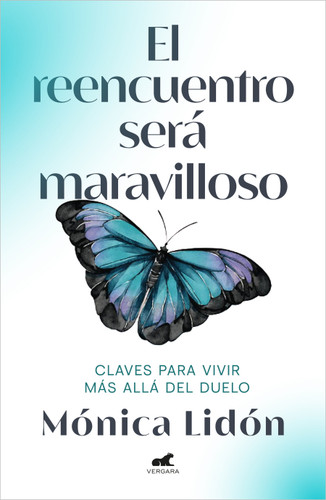 El reencuentro será maravilloso / The Reunion Will Be Wonderful book cover by Mónica Lidón