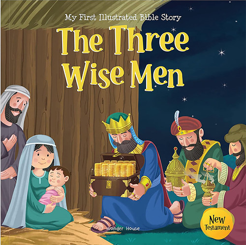 My First Illustrated Bible Story: The Three Wise Men - English / Popular Stories from Bible / Easy to Understand Children Books with Pictures / book cover by Wonder House Books
