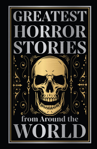 Greatest Horror Stories from Around the World (Deluxe Hardbound Edition) book cover by Various