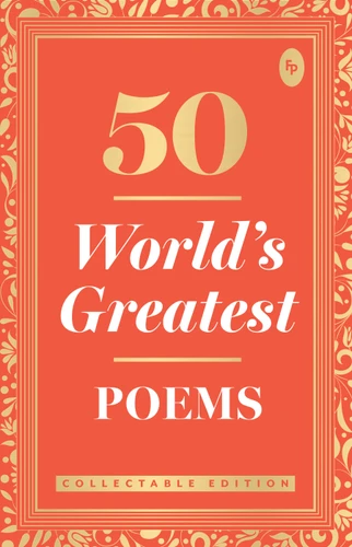 50 World’s Greatest Poems : Collectable Edition book cover by Various