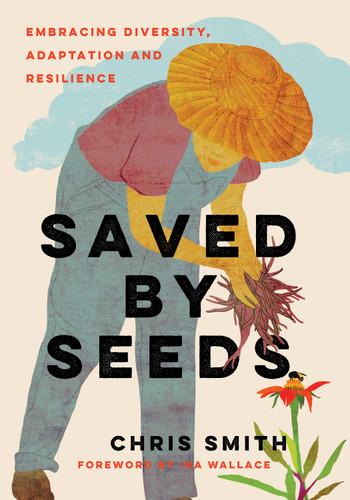 Saved By Seeds: Embracing Diversity, Adaptation, and Resilience book cover by Chris Smith