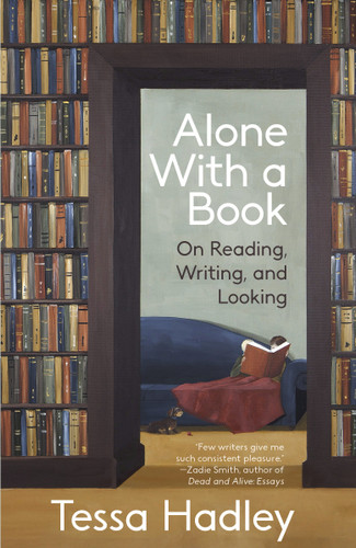 Alone with a Book: On Reading, Writing, and Looking book cover by Tessa Hadley