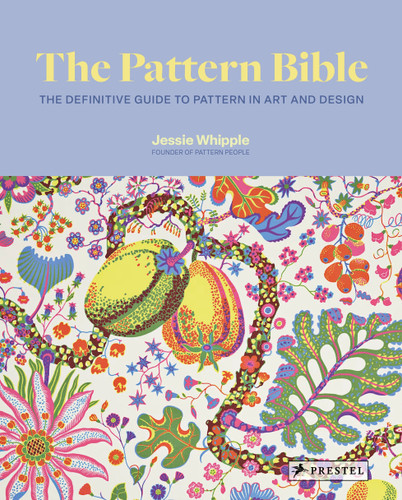 The Pattern Bible: The Definitive Guide to Pattern in Art and Design book cover by Jessie Whipple