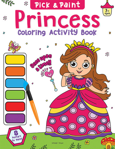 Pick and Paint Coloring Activity Book For Kids: Princess book cover by Wonder House Books