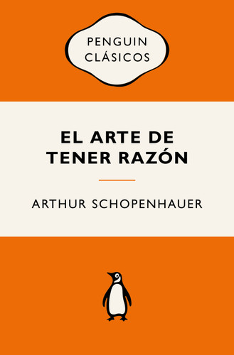 El arte de tener razón (Edición Icónica) / The Art of Being Right book cover by Arthur Schopenhauer