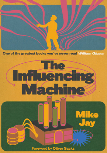 The Influencing Machine, expanded edition: James Tilly Matthews and The Air Loom book cover by Mike Jay