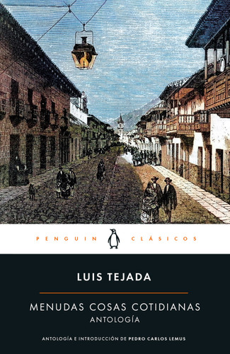 Menudas cosas cotidianas: Antología Luis Tejada / Little Everyday Things: Luis Tejada Anthology book cover by Luis Tejada Cano