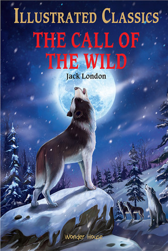 Call of the Wild : Illustrated Abridged Children Classic English Novel with Review Questions (Ha, The book cover by Jack London