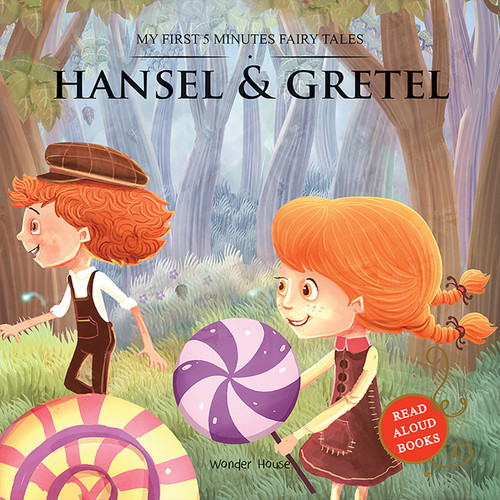 My First 5 Minutes Fairy Tales Hansel and Gretel: Traditional Fairy Tales For Children (Abridged and Retold) book cover by Wonder House Books