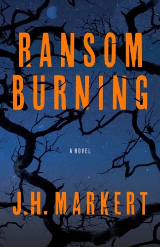 Ransom Burning: A Novel book cover by J. H. Markert