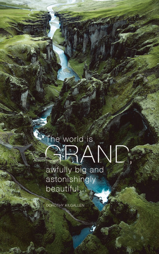 Write Now Journal: "The world is grand, awfully big and astonishingly beautiful . . ." -Dorothy Kilgallen (Write Now Journals) book cover by COMPENDIUM