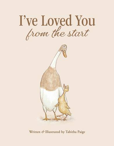 I've Loved You from the Start (Tabitha Paige Children's Book Series) book cover by Tabitha Paige, M.S., CCC-SLP