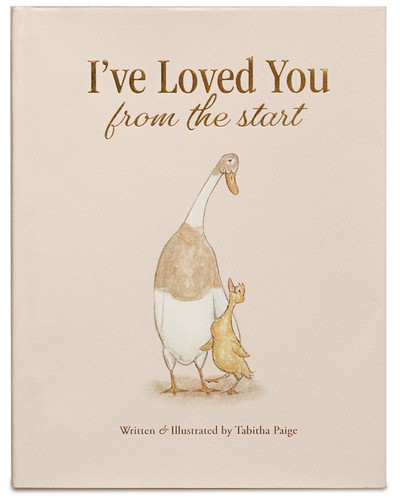 I've Loved You from the Start: A Tender Story of Unconditional Love (Tabitha Paige Children's Book Series) book cover by Tabitha Paige, M.S., CCC-SLP
