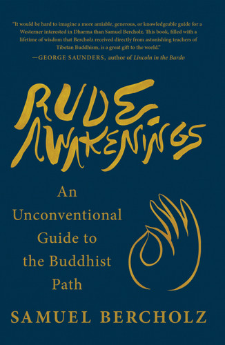 Rude Awakenings: An Unconventional Guide to the Buddhist Path book cover by Samuel Bercholz