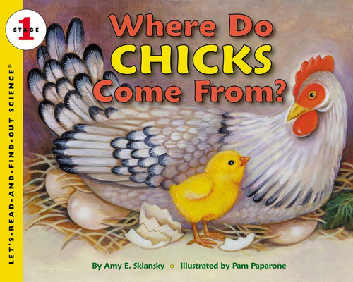 Where Do Chicks Come From? (Let's-Read-and-Find-Out Science 1) book cover by Amy E. Sklansky