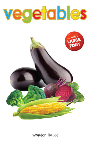 Vegetables - Early Learning Board Book With Large Font : Big Board Books Series book cover by Wonder House Books
