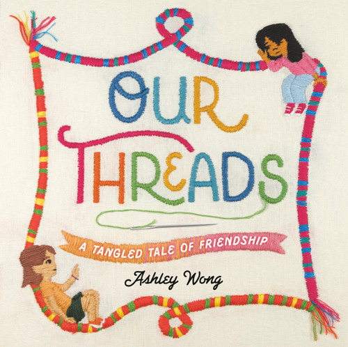 Our Threads: A Tangled Tale of Friendship book cover by Ashley Wong