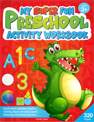 My Super Fun Preschool Activity Workbook for Children : Pattern Writing, Colors, Shapes, Numbers 1-1 book cover by Wonder House Books