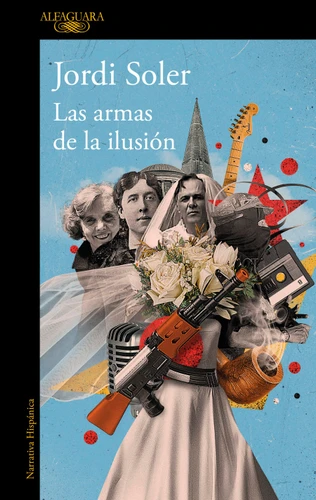 Las armas de la ilusión / The Weapons of Illusion book cover by Jordi Soler