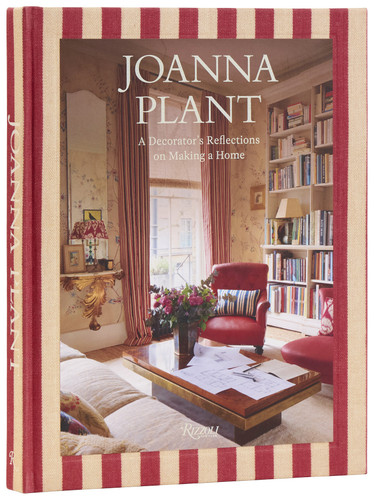 Joanna Plant: A Decorator's Reflections on Making a Home book cover by Joanna Plant