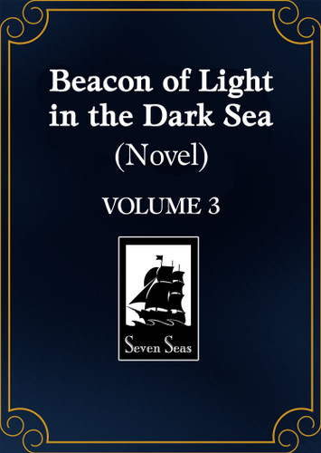 Beacon of Light in the Dark Sea (Novel) Vol. 3 (Be a Light in the Dark Sea (Novel)) book cover by Softcoral