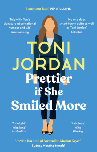 Prettier if She Smiled More book cover by Toni Jordan