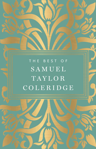The Best of Samuel Taylor Coleridge book cover by Samuel Taylor Coleridge