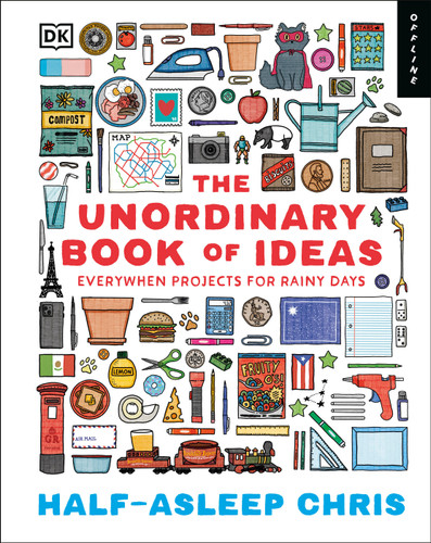 The Unordinary Book of Ideas: Everywhen Projects for Rainy Days (Offline Books) book cover by Half-Asleep Chris