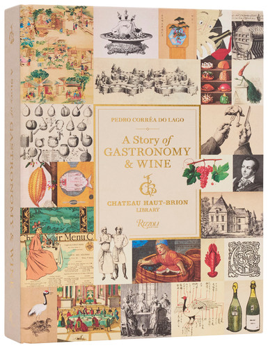 A Story of Gastronomy & Wine: Château Haut-Brion Library book cover by 