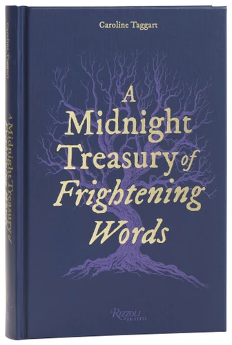 A Midnight Treasury of Frightening Words: The secret history of over 300 macabre and haunting words book cover by Caroline Taggart