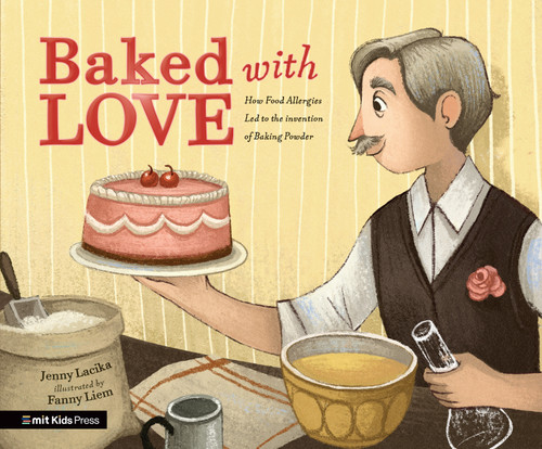 Baked with Love: How Food Allergies Led to the Invention of Baking Powder book cover by Jenny Lacika