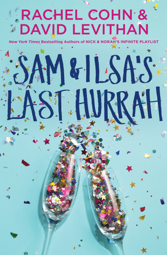 Sam & Ilsa's Last Hurrah book cover by Rachel Cohn, David Levithan