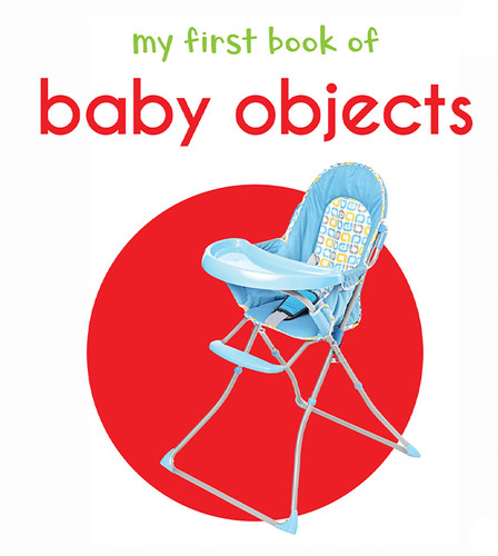 My First Book of Baby Objects: First Board Book book cover by Wonder House Books