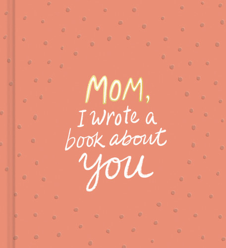 Mom, I Wrote a Book About You (I Wrote a Book About You) book cover by M.H. Clark