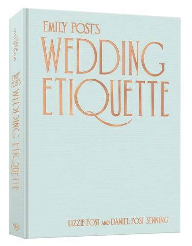 Emily Post's Wedding Etiquette book cover by Lizzie Post, Daniel Post Senning